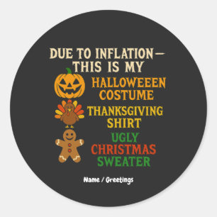 Sticker Rond En raison de l'inflation, voici mon costume d'Hall