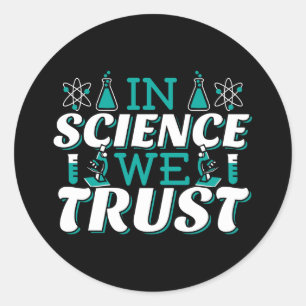 Sticker Rond En Science, nous faisons confiance Citation - Ense