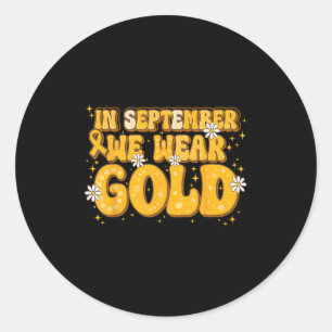 Sticker Rond En Septembre, Nous Portons Gold Childhood Cancer F