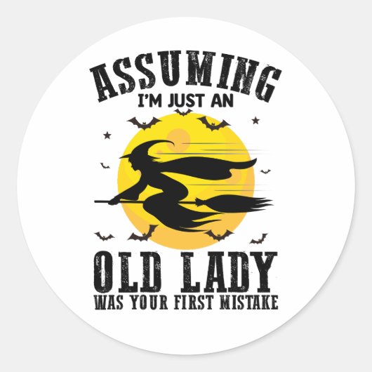 Sticker Rond En Supposant Que Je Ne Suis Qu'Une Vielle Dame Éta (Devant)