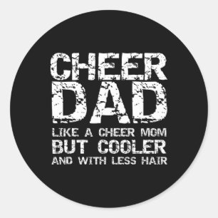 Sticker Rond Encourage Papa comme une Cheer Maman mais plus coo