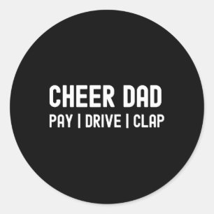 Sticker Rond Encourager Papa Drôle Payer Conduire Applaudir Che
