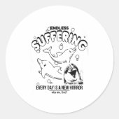 Sticker Rond Endless Suffering (everyday Is A New Horror) Funny (Devant)