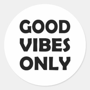 Sticker Rond Énergie positive   Good Vibes toujours