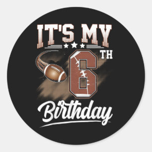 Sticker Rond Enfants 6 ans C'est mon 6e anniversaire Football E