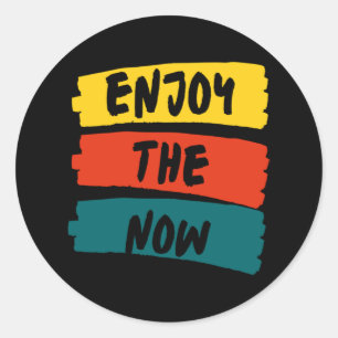 Sticker Rond Enjoy The Now  64