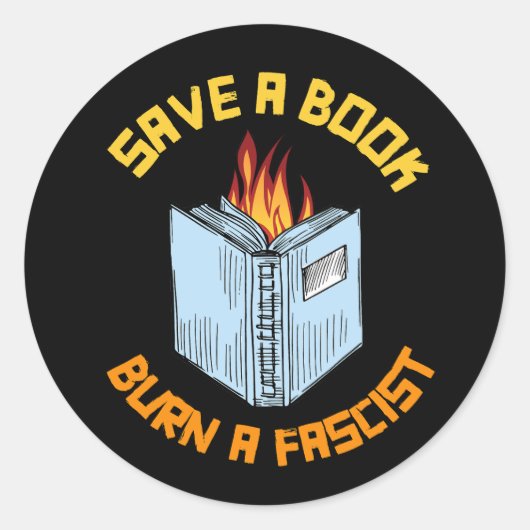 Sticker Rond Enregistrer un livre Brûler un fasciste (Devant)