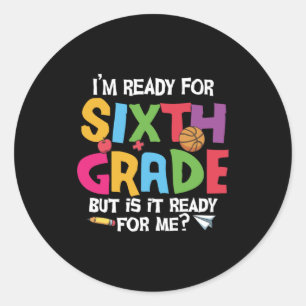 Sticker Rond Enseignant de 6e année prêt pour la 6e année