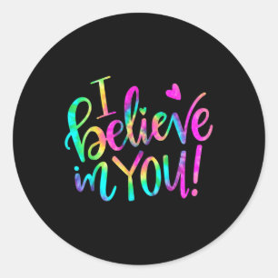 Sticker Rond Enseignant Jour D'Essai Je Crois En Vous Test Chem