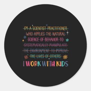 Sticker Rond Enseignant Spécialisé Je Travaille Avec Des Enfant