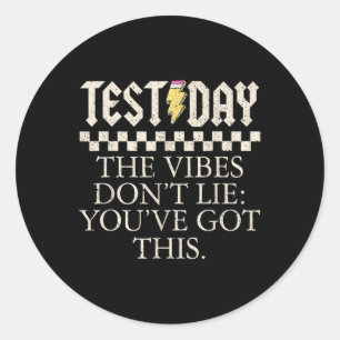 Sticker Rond Enseignants Drôle Le Jour De Test Les Vibes Ne Men