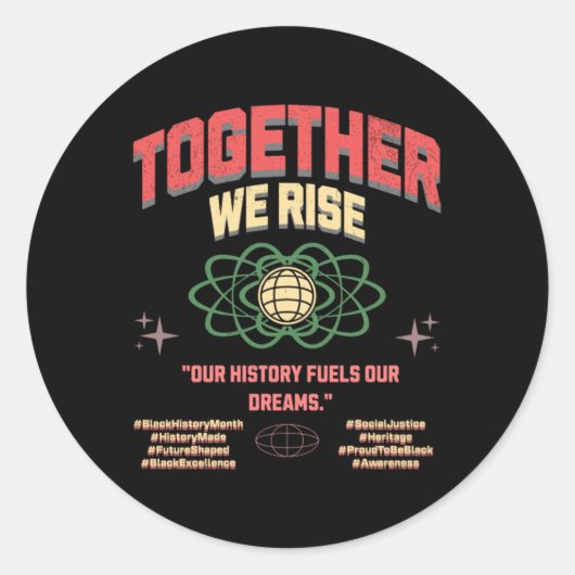 Sticker Rond Ensemble, nous élevons Black Vit Harmonie raciale (Devant)