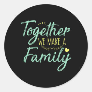 Sticker Rond Ensemble nous faisons une famille Réunion d'équipe