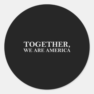 Sticker Rond Ensemble nous sommes l'amérique dicton drôle d'amo