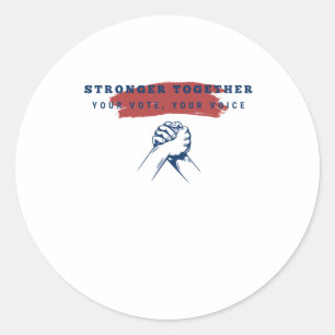 Sticker Rond Ensemble Plus Fort Votre Vote