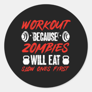 Sticker Rond Entraînement Humour de salle de sport Parce que le