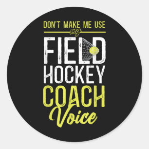 Sticker Rond Entraîneur de hockey sur gazon Ne me faites pas ut