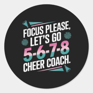 Sticker Rond Entraîneur de pom-pom girls Focus Please 5-6-7-8 É