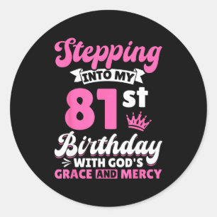 Sticker Rond Entrer dans mon 81e anniversaire avec la grâce et