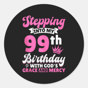 Sticker Rond Entrer dans mon 99e anniversaire avec la grâce de