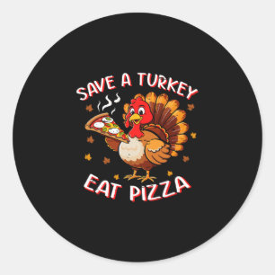 Sticker Rond Épargnez une dinde mangez une pizza drôle dinde fo