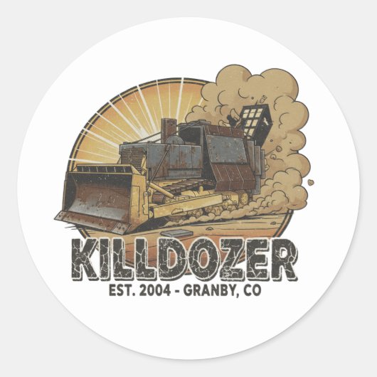 Sticker Rond Epic Mega Killdozer Tank Slogan 2 (Devant)
