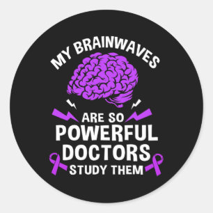 Sticker Rond Epilepsie Mes vagues cérébrales sont si puissants 
