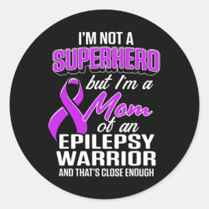 Sticker Rond Epilepsy Awareness Maman Héros Epileptique Guerrie