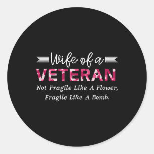 Sticker Rond Épouse D'Un Militaire Vétéran Qui N'Est Pas Fragil