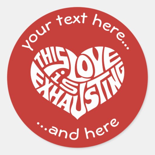 Sticker Rond Épuisant l'amour (Devant)