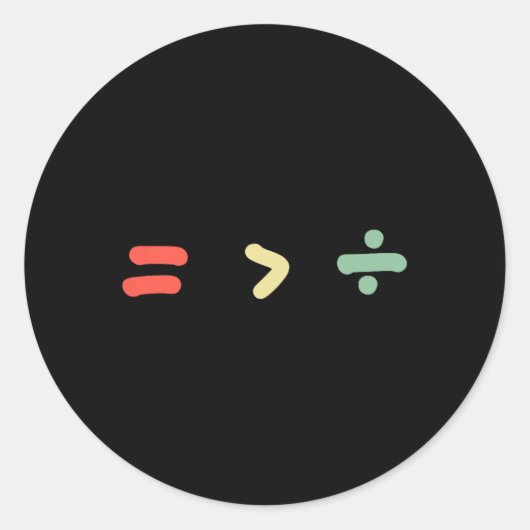 Sticker Rond Equality Is Greater Than Division Math Black Histo (Devant)