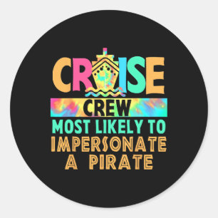 Sticker Rond Équipage de croisière de vacances le plus suscepti