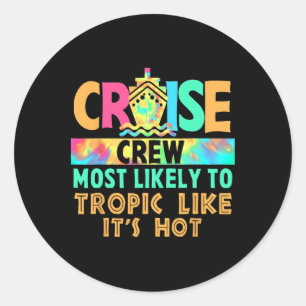 Sticker Rond Équipage de croisière de vacances le plus suscepti