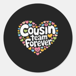 Sticker Rond Équipe de cousins amour équipe pour toujours Saint