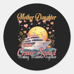 Sticker Rond Équipe de croisière mère fille 2025 Maman fille dr