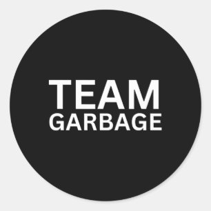 Sticker Rond Équipe De Garbage Pour Trump Les Supporters De Tru