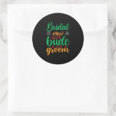 Sticker Rond Équipe de mariée de mariage Marié (Sac)