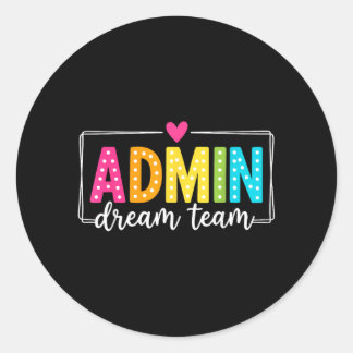 Sticker Rond Équipe de rêve Admin Rentree des Classes Enseignan