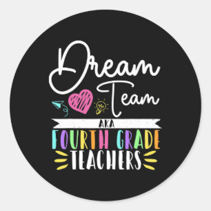 Sticker Rond Équipe de rêve de 4e année aka professeur de quatr