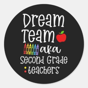 Sticker Rond Équipe de rêve deuxième année Enseignants amusants
