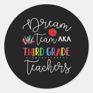 Sticker Rond Équipe de rêve Troisième 3e année Professeurs amus
