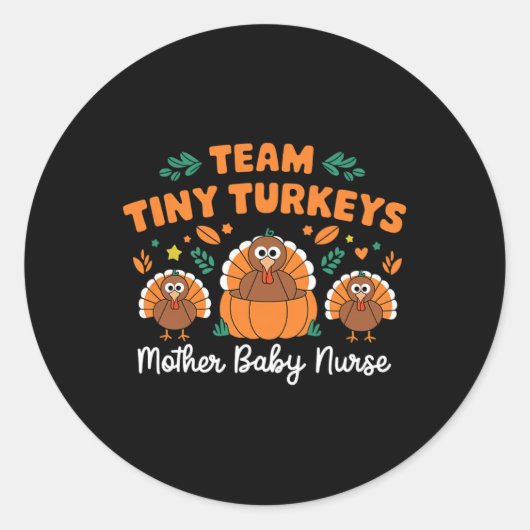 Sticker Rond Équipe Tiny Turkeys Nicu Mother Baby Happy Thanksg (Devant)