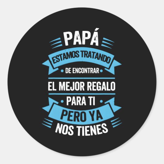 Sticker Rond Eres El Mundo Papa Dia Del Padre Regalo (Devant)