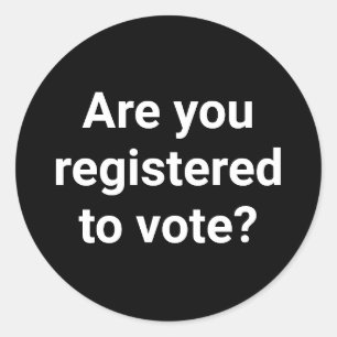 Sticker Rond Es-tu inscrit pour voter ? coutume blanc et noir