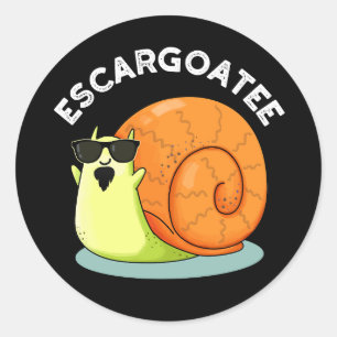 Sticker Rond Escargoate Funny Snail Escargot Pun Dark BG