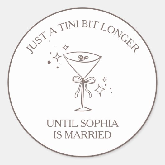 Sticker Rond Espresso Martini Bachelorette "Tini Bit Longer" (Devant)