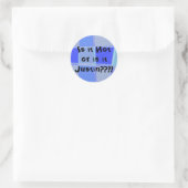 Sticker Rond Est-ce chaud ou est-ce Justin ? ? ! ! (Sac)