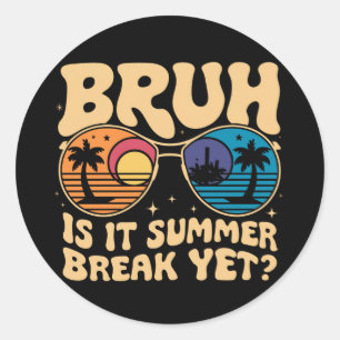 Sticker Rond Est-ce déjà les vacances d'été ? Dernier jour d'éc