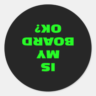 Sticker Rond Est-ce que ma planche est ok drôle skateboard long