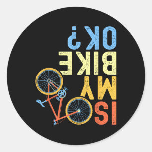 Sticker Rond Est-ce que mon vélo est ok, humour de cycliste drô